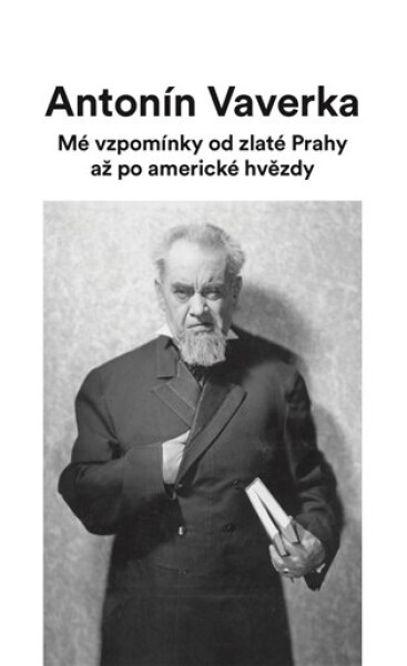 Mé vzpomínky od zlaté Prahy až po americké hvězdy Antonín Veverka