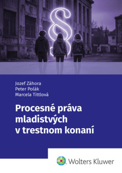 Procesné práva mladistvých v trestnom konaní - Jozef Záhora
