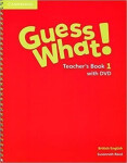 Guess What! Level 1 Teacher´s Book with DVD British English - Susannah Reed