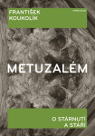 Metuzalém - František Koukolík