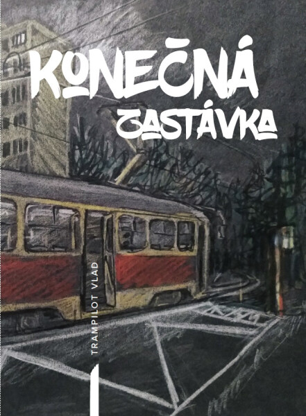 Konečná zastávka - Trampilot Vlad