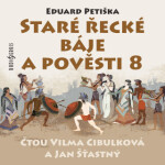 Staré řecké báje a pověsti 8 - Eduard Petiška - audiokniha