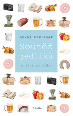 Soutěž jedlíků - Lukáš Pavlásek - e-kniha