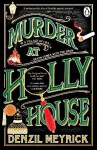 Murder at Holly House Denzil Meyrick