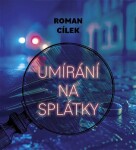 Umírání na splátky
