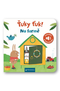 Ťuky ťuk! Na farmě