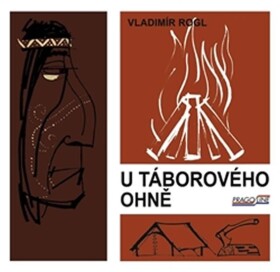 U táborového ohně - Vladimír Rogl