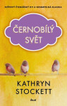 Černobílý svět - Kathryn Stockett