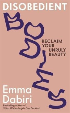 Disobedient Bodies - Emma Dabiri