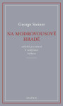 Na Modrovousově hradě - George Steiner