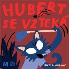 Hubert se vzteká Nikola Hoření