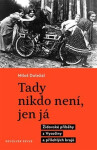 Tady nikdo není, jen já - Miloš Doležal