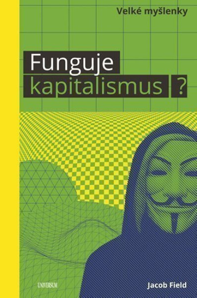 Funguje kapitalismus? Jacob Field