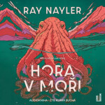 Hora v moři - Ray Nayler - audiokniha