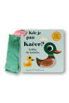 Kde je pan Kačer? Knížka do kočárku - Ingela P. Arrhemius