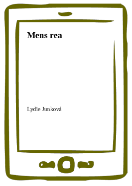 Mens rea - Lydie Junková