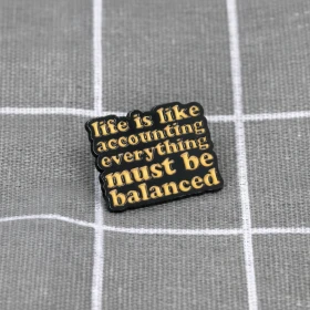 Pinarna.cz Life is like accounting everything must be balanced / Život je jako účetnictví, všechno musí být v souladu/rovnováze