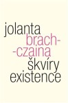 Škvíry existence Jolanta Brach-Czaina