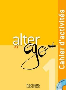 Alter Ego + A1 Cahier d´activités + CD Audio - Annie Berthet