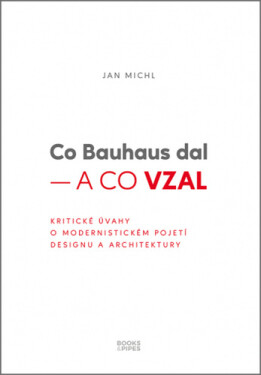 Co Bauhaus dal Co vzal