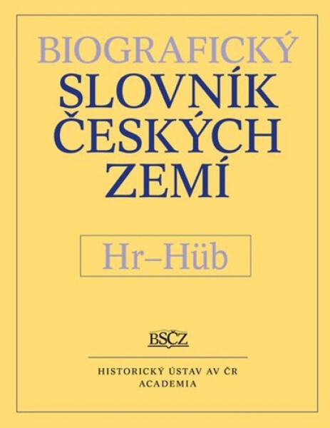 Biografický slovník českých zemí Hr–Hüb,