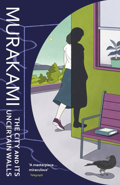 City and Its Uncertain Walls - Haruki Murakami