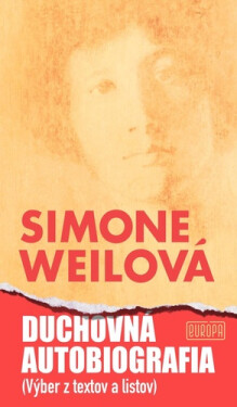 Duchovná autobiografia - Simone Weil