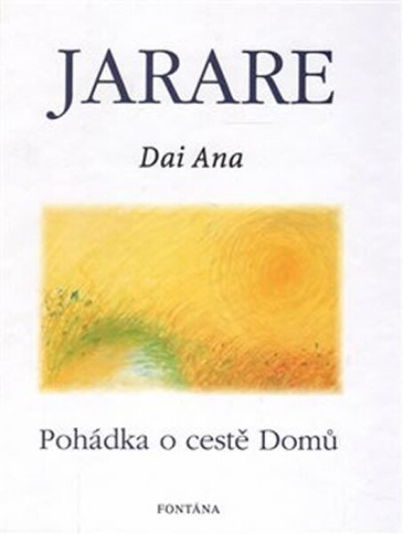 Jarare - Pohádka o cestě domů - Dai Ana