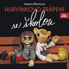 Hurvínkovo trápení se školou CD - Helena Štáchová; Martin Klásek; Miroslav Polák