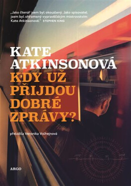 Kdy už přijdou dobré zprávy? - Kate Atkinsonová