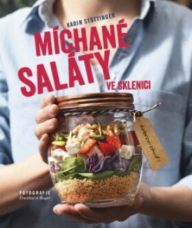 Míchané saláty ve sklenici Karin Stöttinger