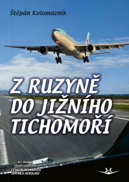 Z Ruzyně do jižního Tichomoří - Štěpán Kolomazník