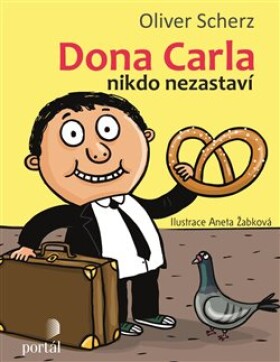 Dona Carla nikdo nezastaví Oliver Scherz