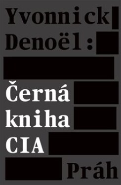 Černá kniha CIA Yvonnick Denoël