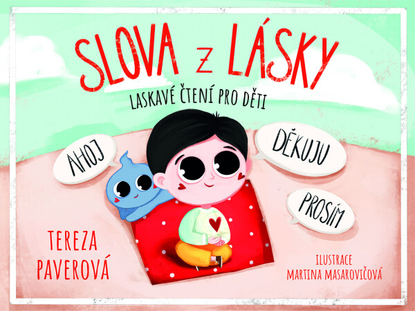 Slova z lásky - laskavé čtení pro děti - Tereza Paverová