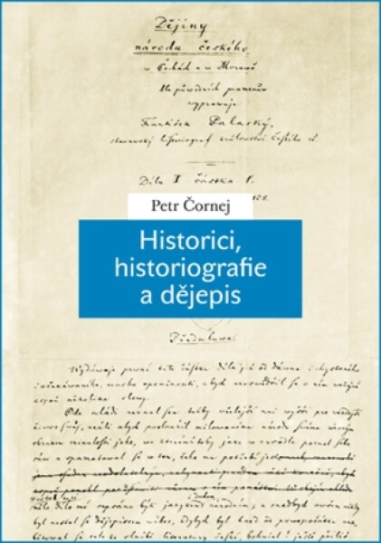 Historici, historiografie a dějepis - Petr Čornej - e-kniha