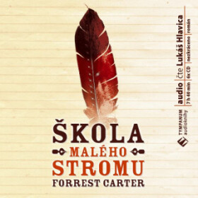 Škola malého stromu - Forrest Carter - audiokniha