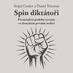 Spin diktátoři - Sergej Gurijev, Daniel Triesman - audiokniha