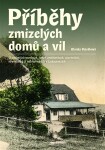 Příběhy zmizelých domů a vil