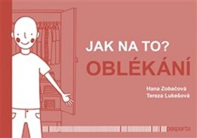 Jak na to? Oblékání Hana Zobačová,