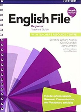 English File Beginner Teacher´s Book with Teacher´s Resource Center (4th) - Christina Latham-Koenig