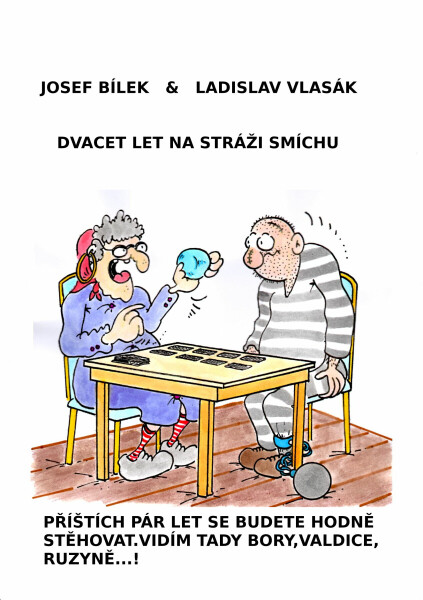 Dvacet let na stráži smíchu - Josef Bílek, Ladislav Vlasák