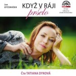 Otčenášek: Když v ráji pršelo - Jan Otčenášek - audiokniha