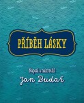 Příběh lásky Jan Budař e-kniha