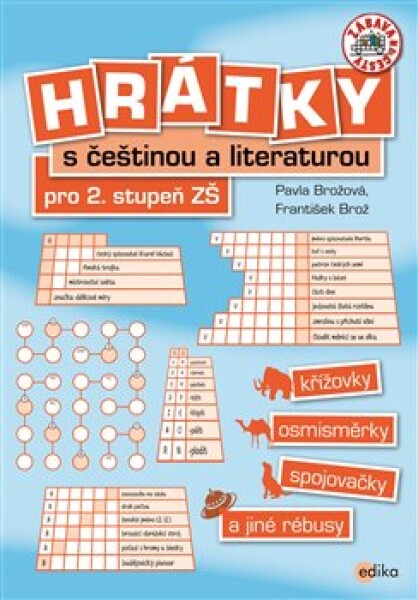 Hrátky s češtinou a literaturou pro 2. stupeň ZŠ | František Brož, Pavla Brožová