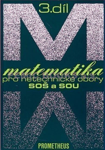 Matematika pro netechnické obory SOŠ a SOU, 3. díl - Emil Calda