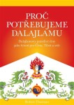 Proč potřebujeme dalajlamu Thurman Robert