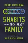 5 Habits of the Tech-Ready Family - Chris McKenna