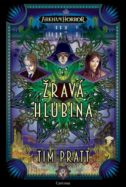 Arkham Horror: Žravá hlubina - Pratt, Tim