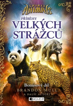 Spirit Animals Příběhy Velkých strážců